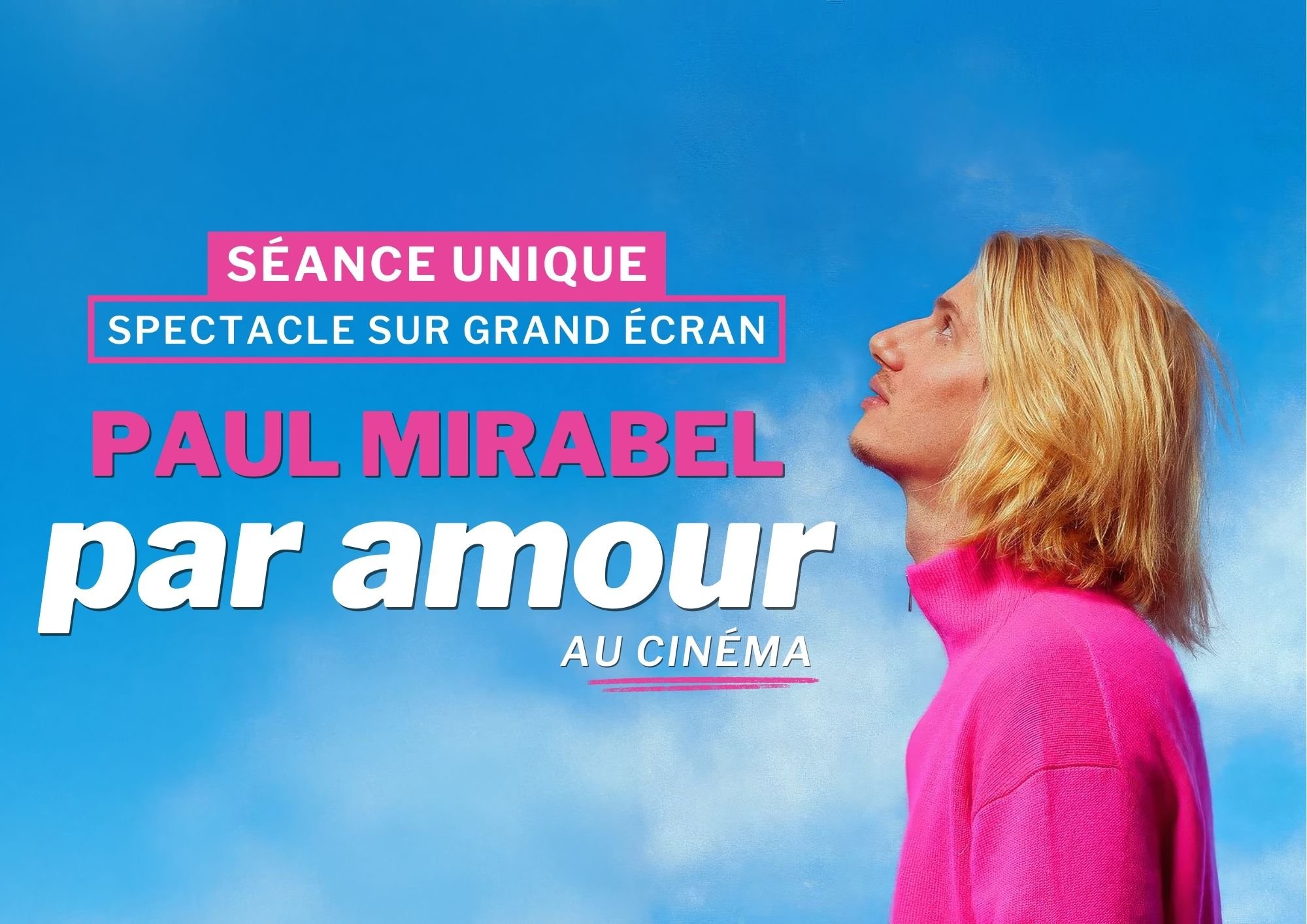 Paul Mirabel - Par Amour : Le Spectacle Au Cinéma