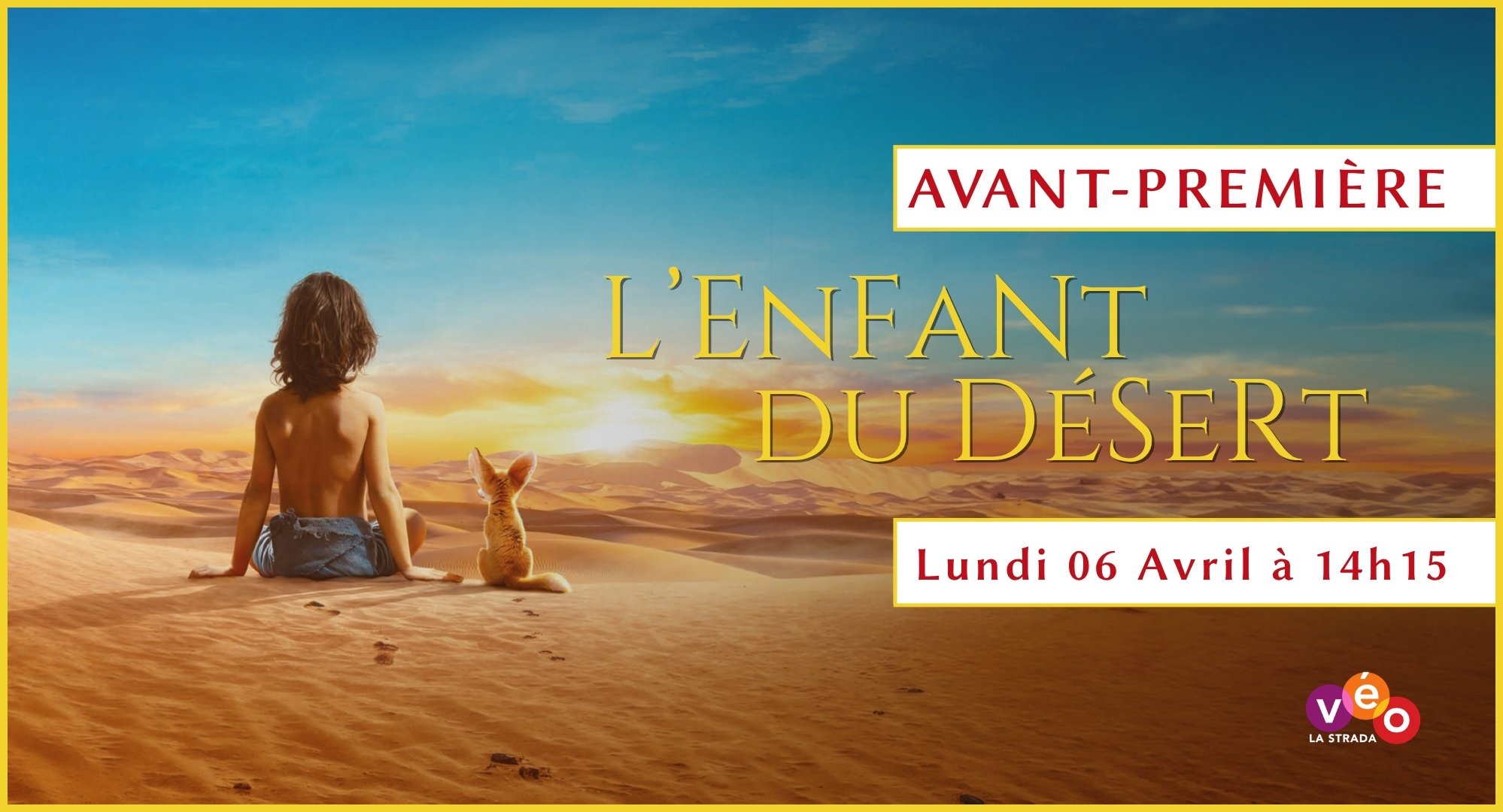 AVANT-PREMIERE / L'enfant du désert