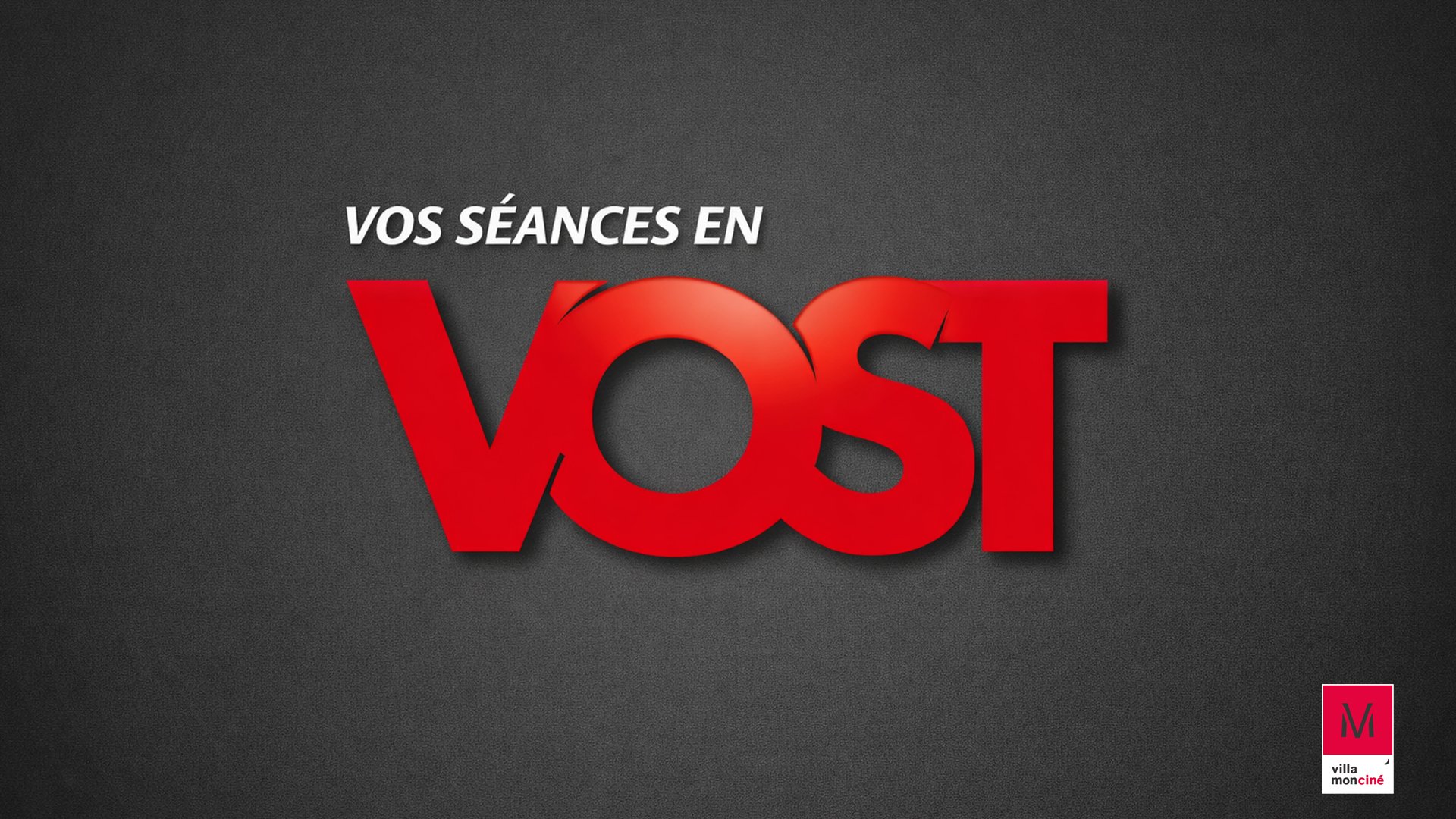 LES SÉANCES VOST DE LA SEMAINE