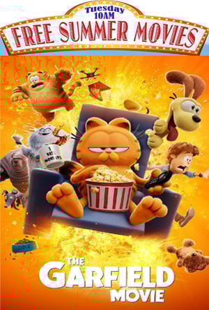 The Garfield Movie - FREE 10AM Movies - July 8th