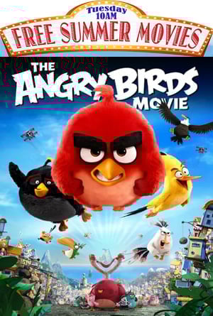 The Angry Birds Movie - FREE 10AM Movies - July 22nd