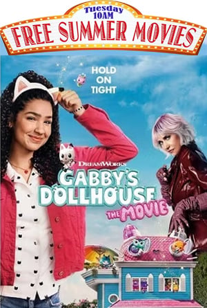 Gabby’s Dollhouse: The Movie - Free Summer Movies - June 9th at 10am