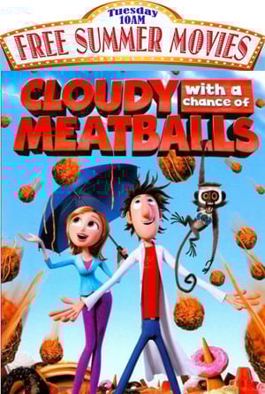 Cloudy With a Chance of Meatballs - FREE 10AM Movies - Aug. 5th