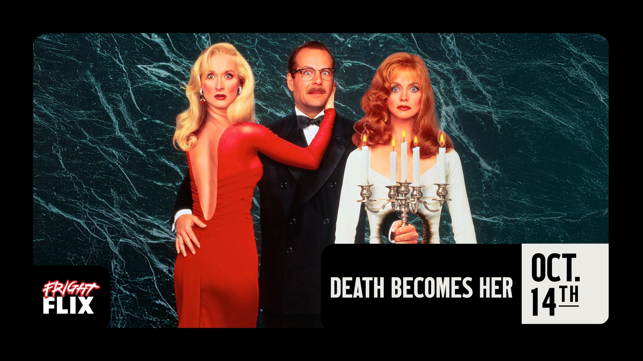 DEATH BECOMES HER