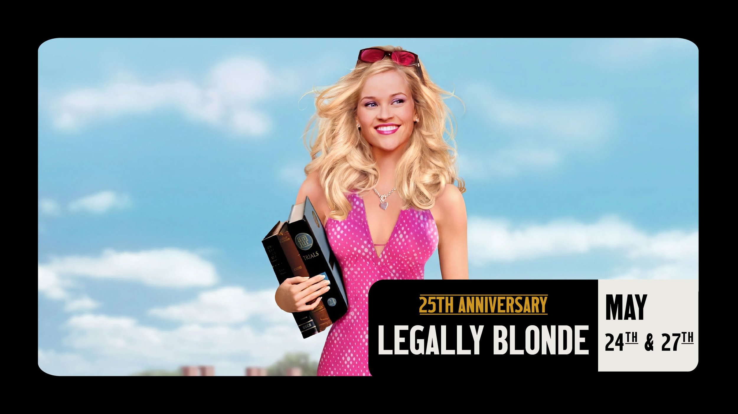 LEGALLY BLONDE 25th ANNIVERSARY