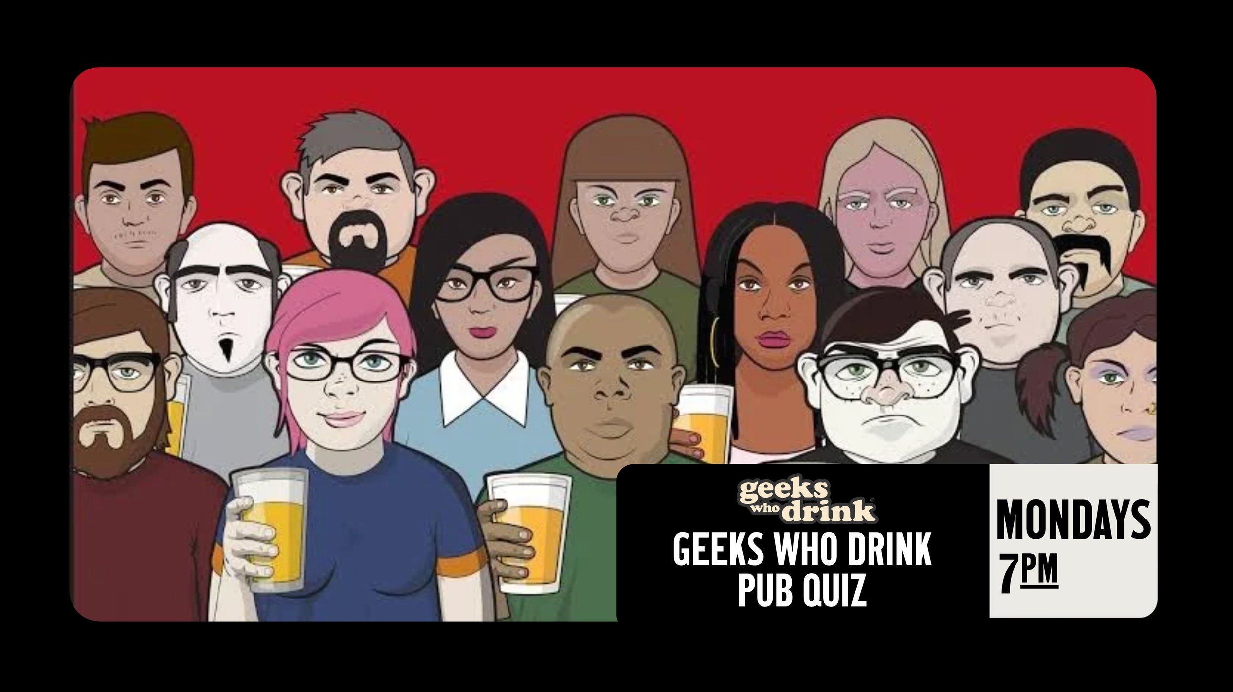 GEEKS WHO DRINK PUB QUIZ
