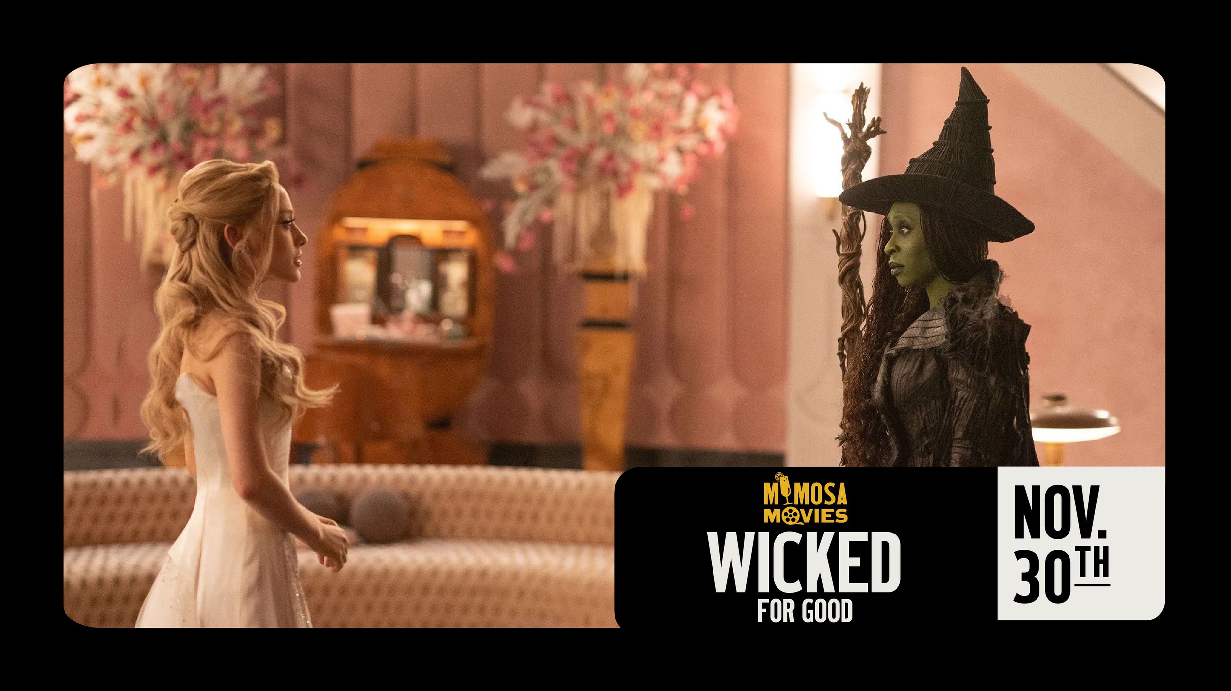 MIMOSA MOVIE - WICKED: FOR GOOD