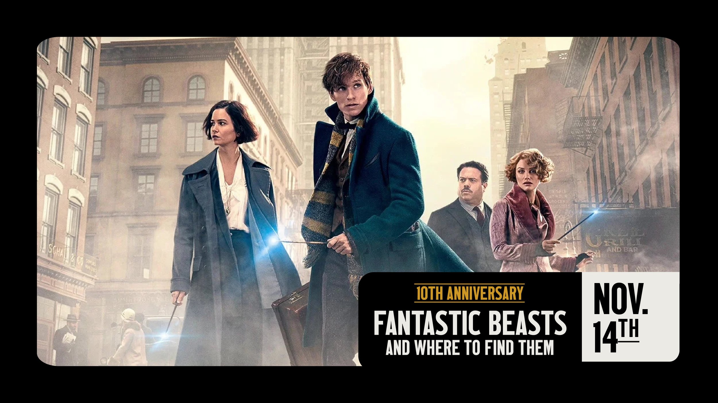 FANTASTIC BEASTS AND WHERE TO FIND THEM