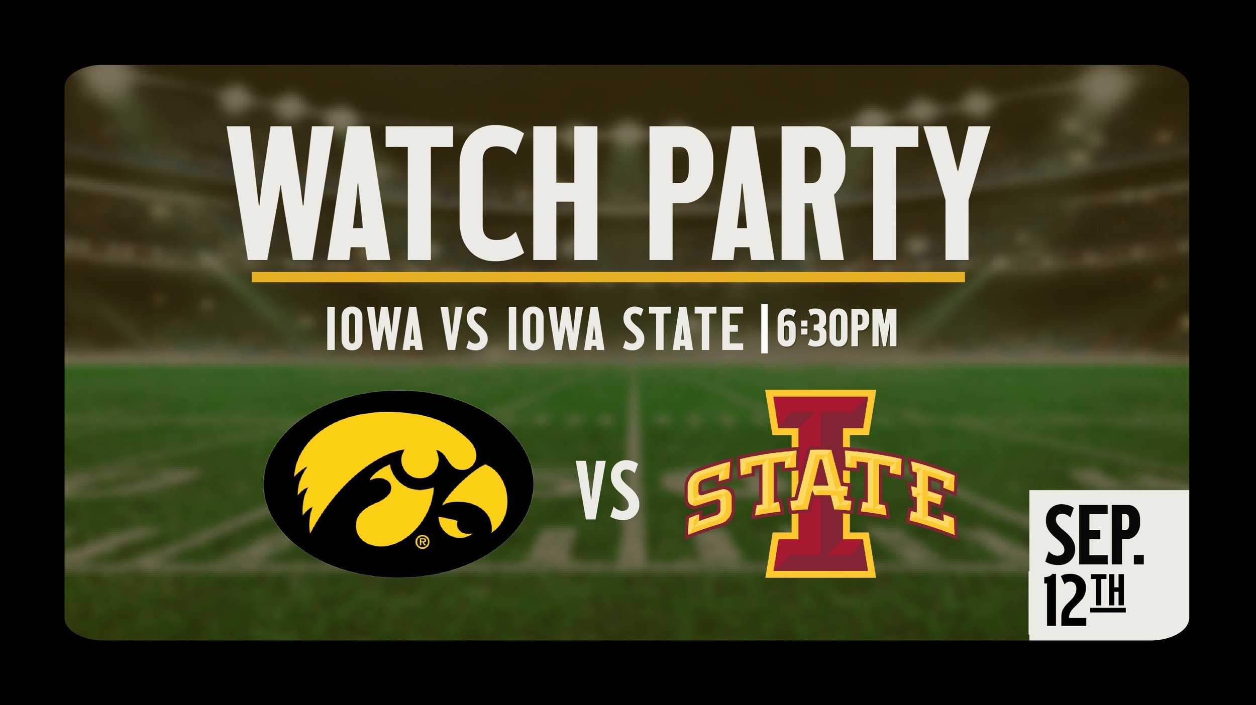 IOWA vs. IOWA STATE WATCH PARTY
