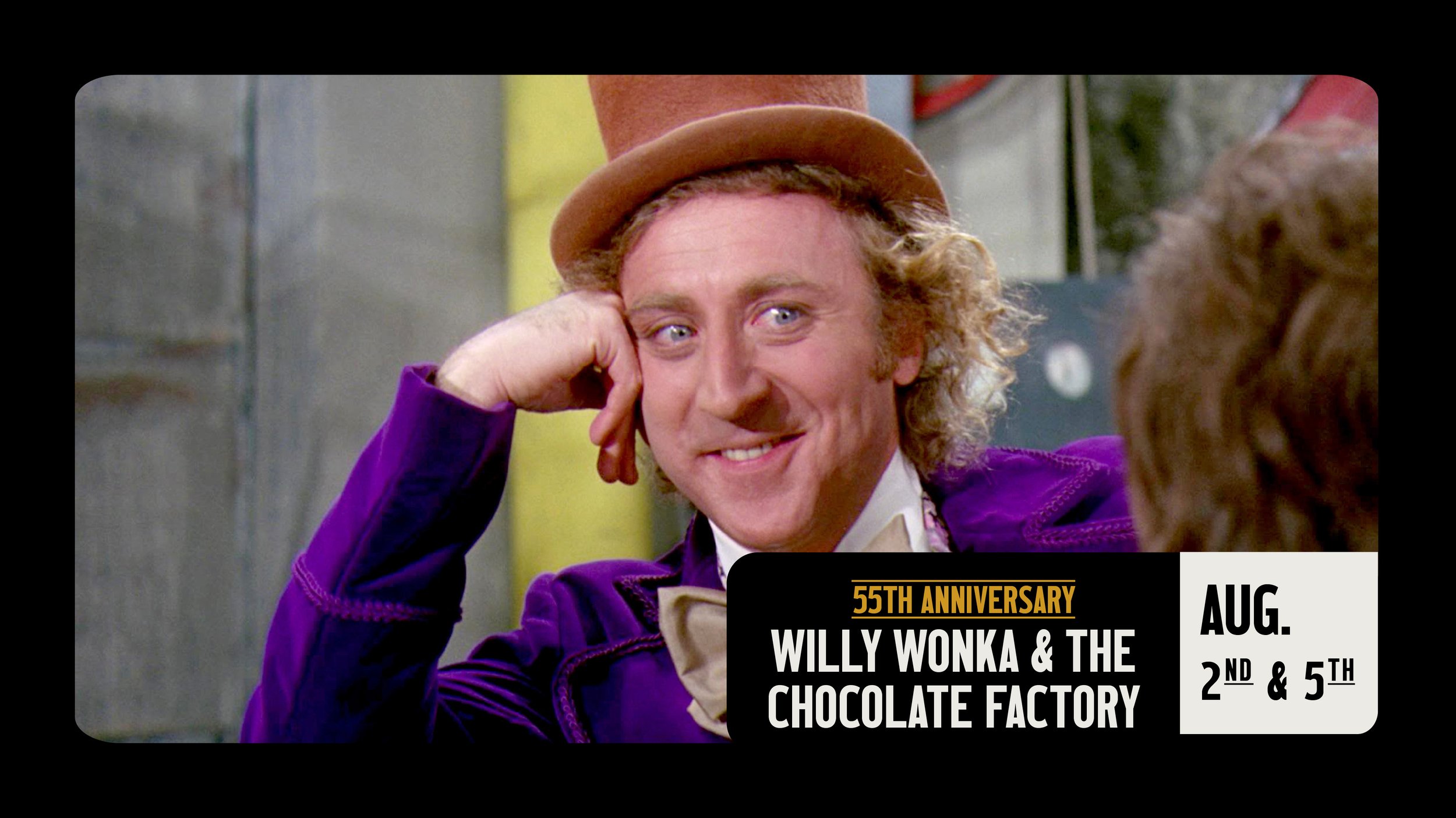 WILLY WONKA & THE CHOCOLATE FACTORY 55th ANNIVERSARY