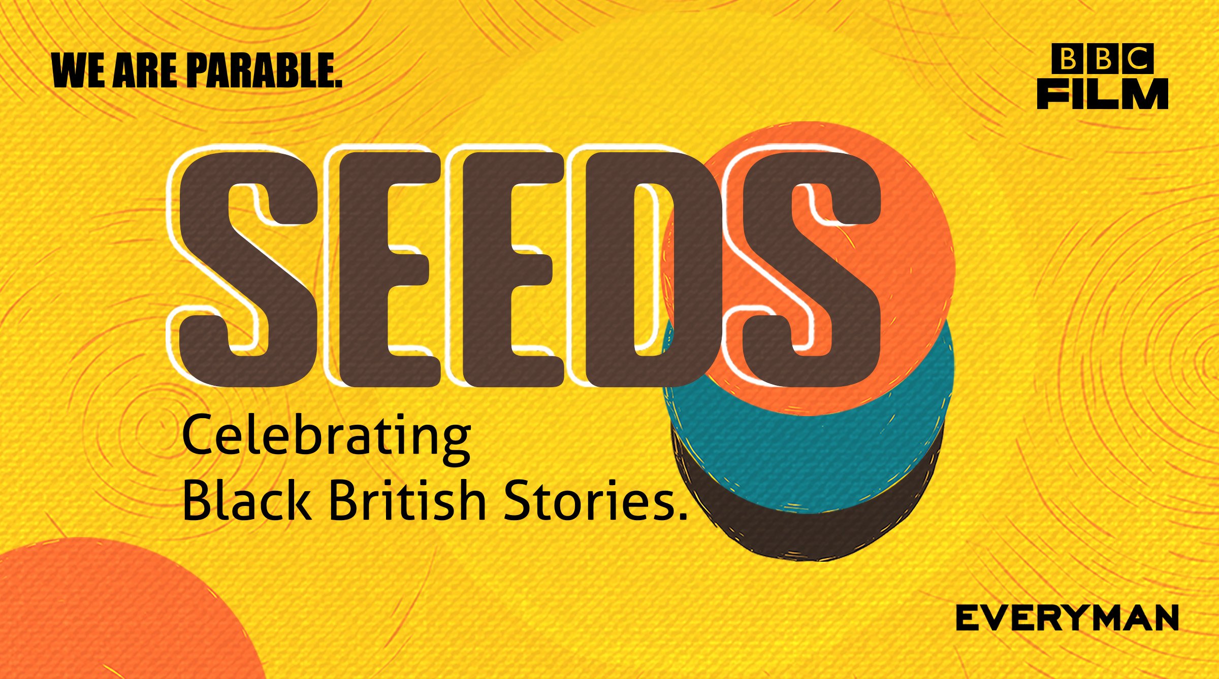 We Are Parable & BBC Film Present: SEEDS