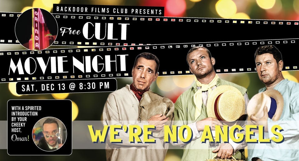 CULT MOVIE NIGHT - We're No Angels (1955) presented by Backdoor Films (FREE)
