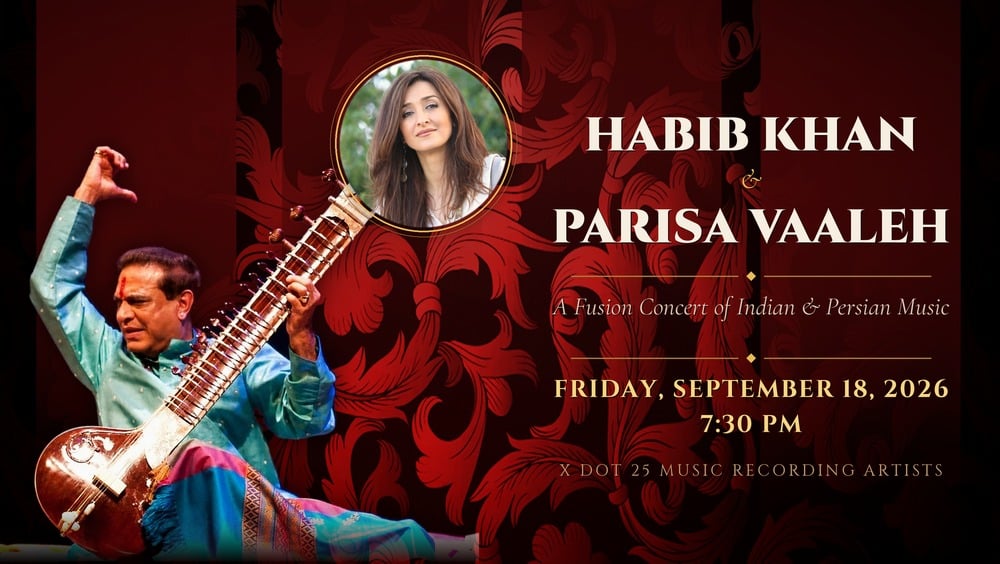 A Fusion Concert of Indian & Persian Music - Featuring Habib Khan and special guest appearance by Parisa Vaaleh