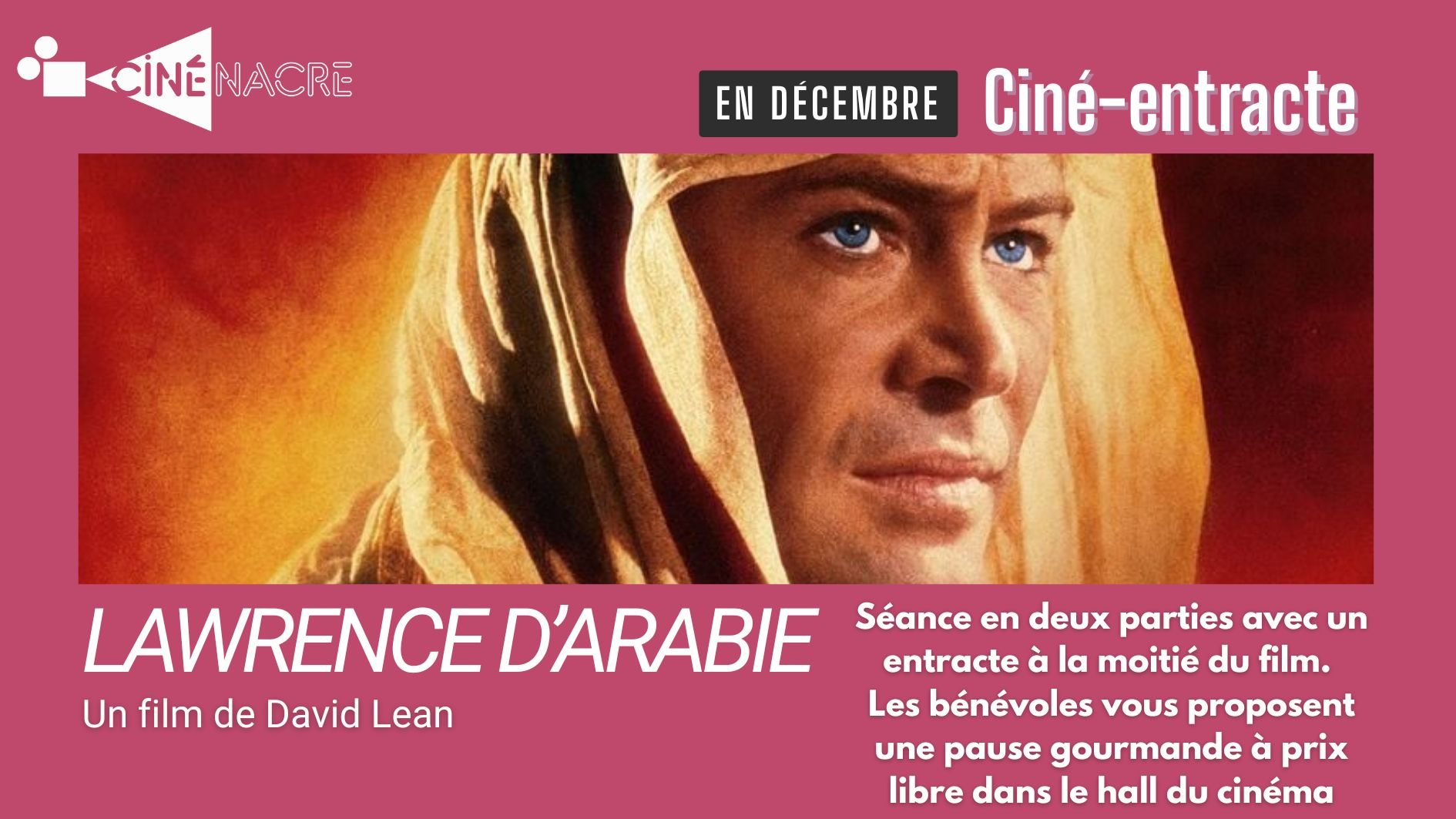 Ciné entracte - Lawrence d'Arabie (VOST)
