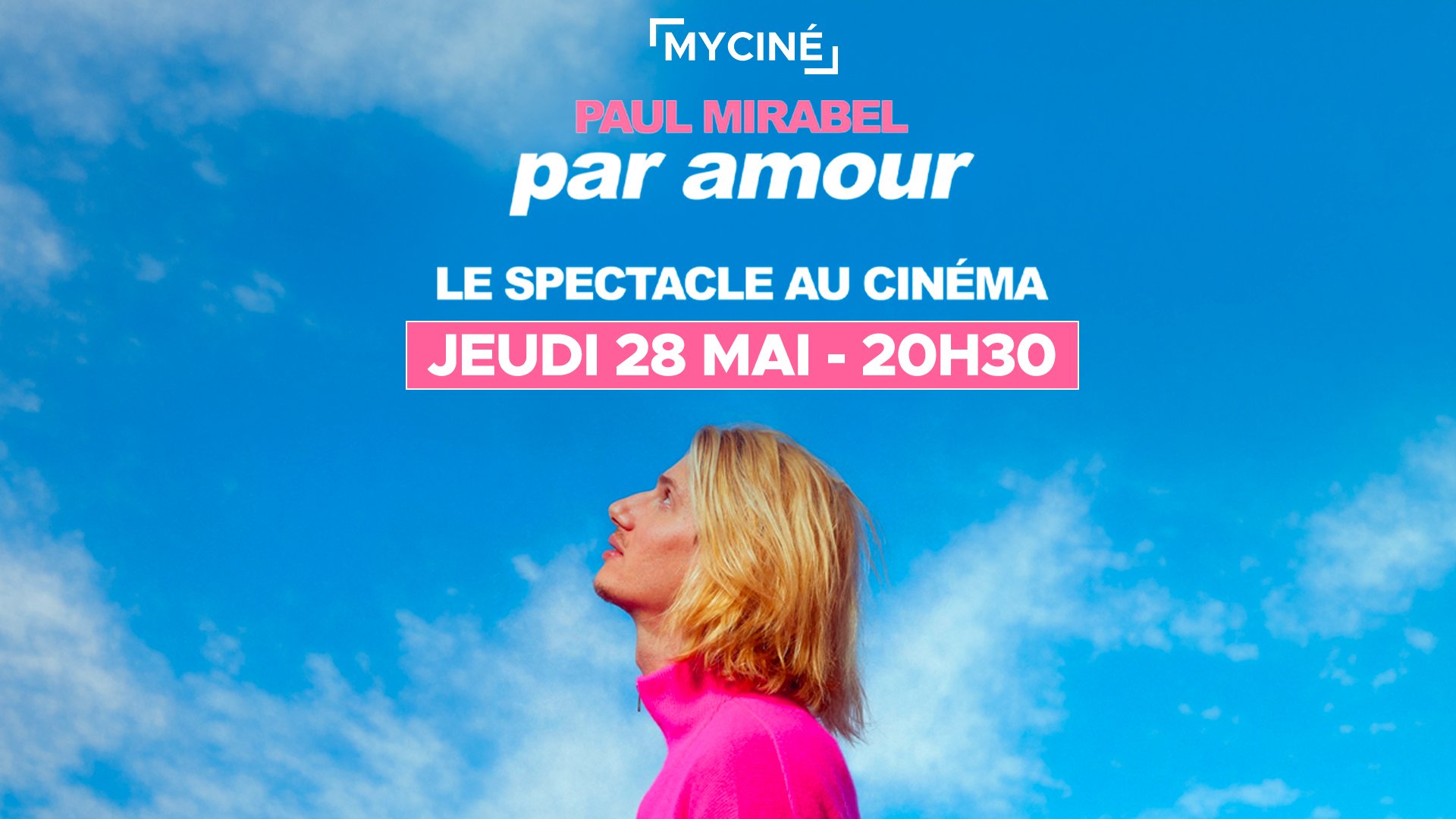 Paul Mirabel - Par Amour : le spectacle au cinéma