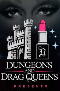 Dungeons & Drag Queens featuring Aja from Rupaul's Drag Race