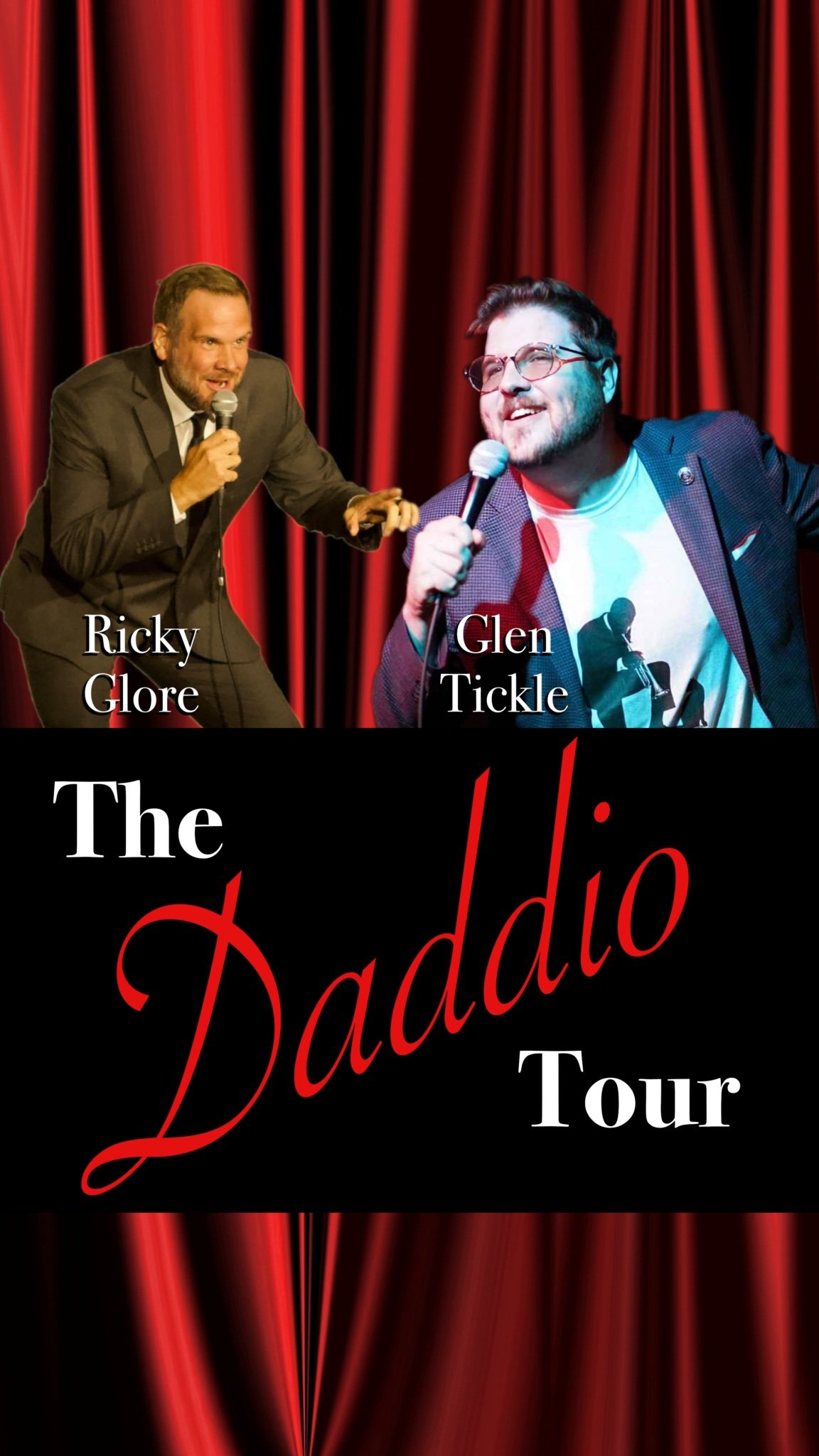 Daddio Double-Headlining Tour! (Glen Tickle and Ricky Glore)