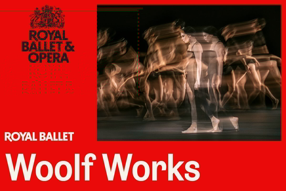 The Royal Ballet Live 'Woolf Works'