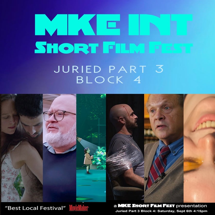 2025 MKE INT Short Film Fest: Block 4 Juried Part 3