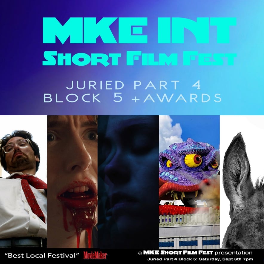 2025 MKE INT Short Film Fest: Block 5 Juried Part 4 & Awards
