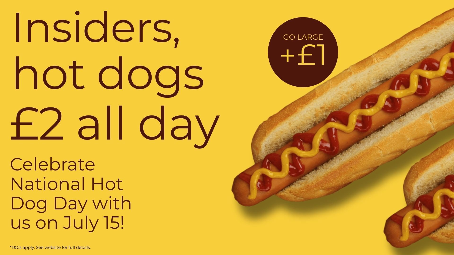 Hot Dogs for just £2 all day!