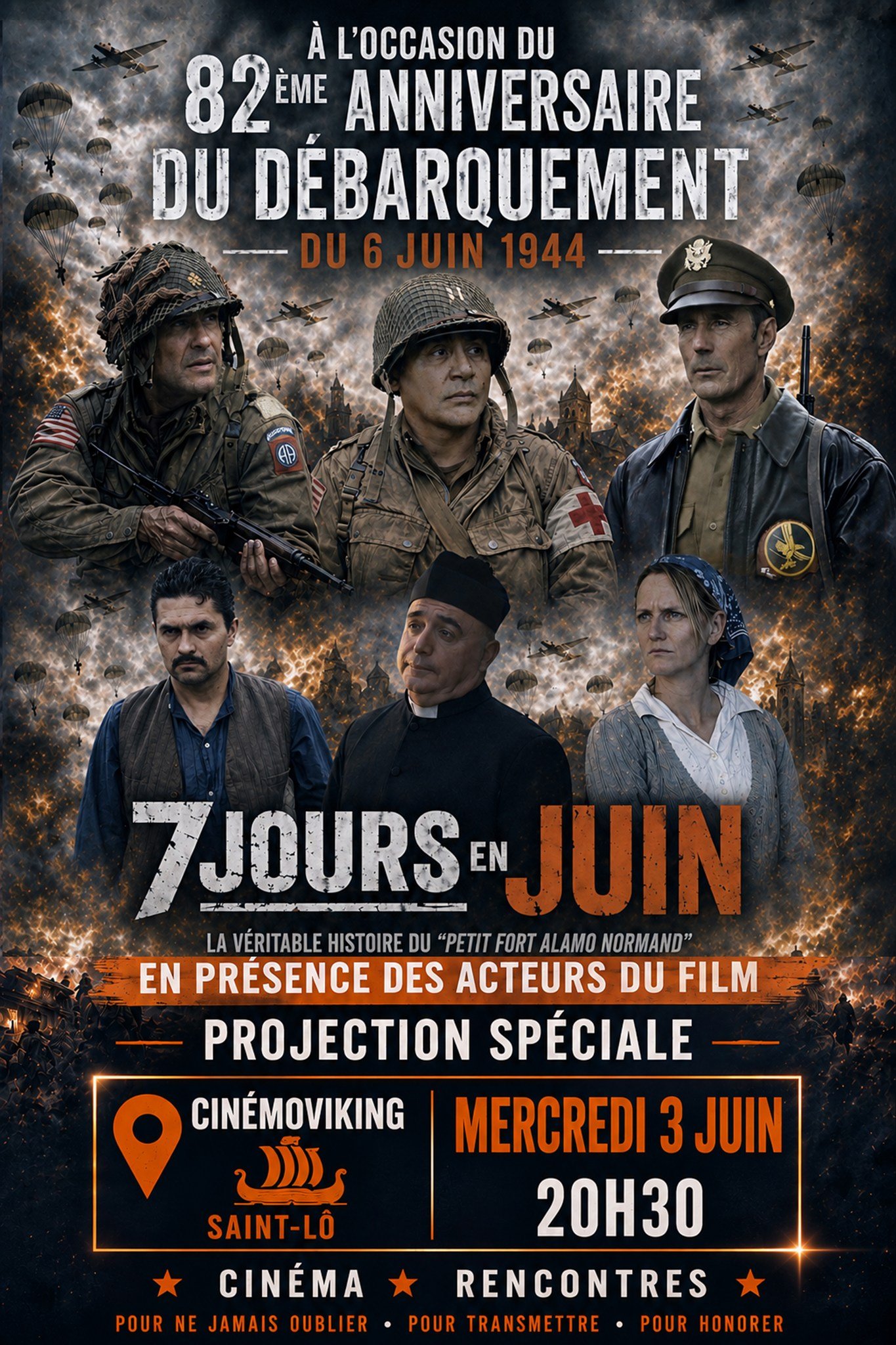 7 JOURS EN JUIN - EN PRESENCE DE L'EQUIPE DU FILM / 82E ANNIVERSAIRE DU DEBARQUEMENT