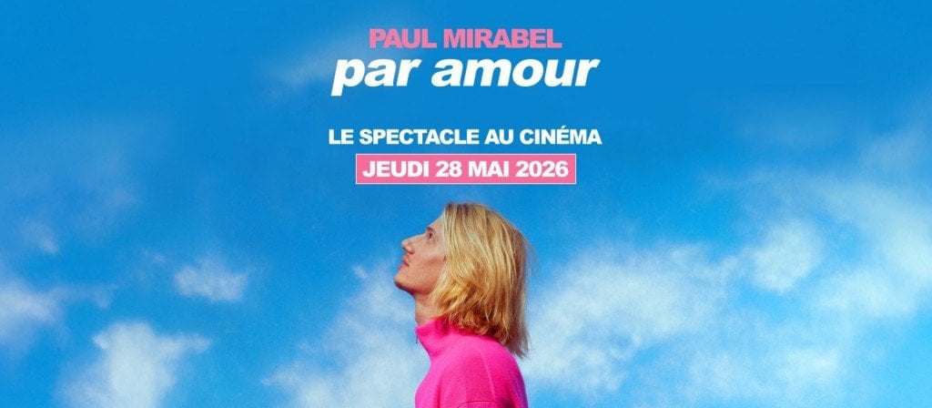 PAUL MIRABEL - PAR AMOUR : LE SPECTACLE AU CINEMA
