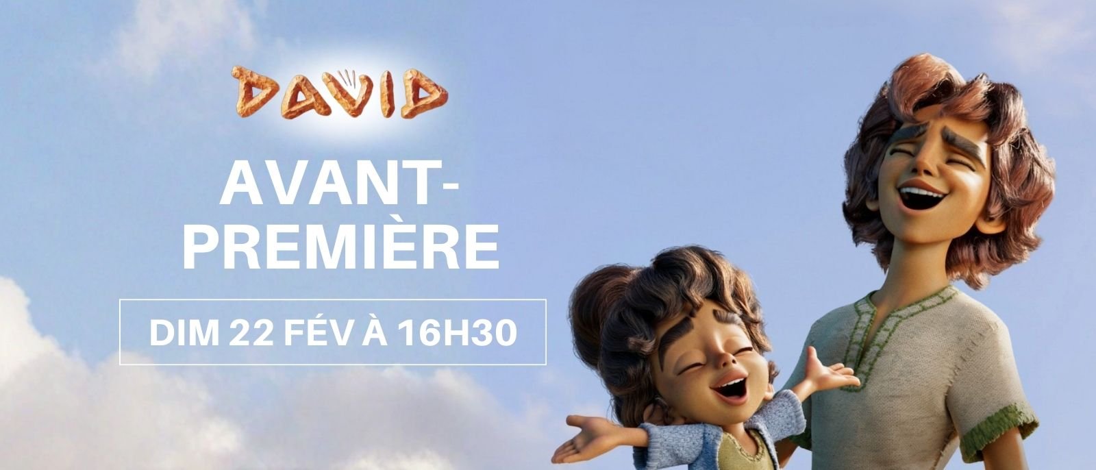 🎬✨ AVANT-PREMIÈRE EXCEPTIONNELLE : DAVID ✨🎬