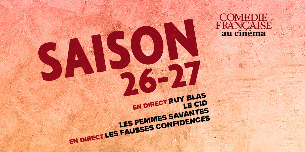 THÉÂTRE AU CINÉMA EN DIRECT DE LA COMÉDIE-FRANÇAISE - Saison 2026-2027