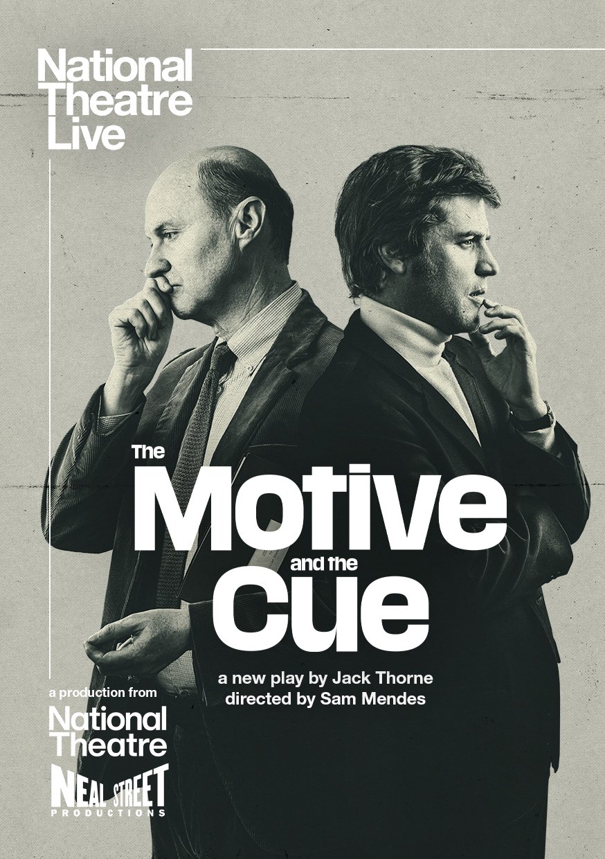 National Theatre Live: The Motive and the Cue (Encore)