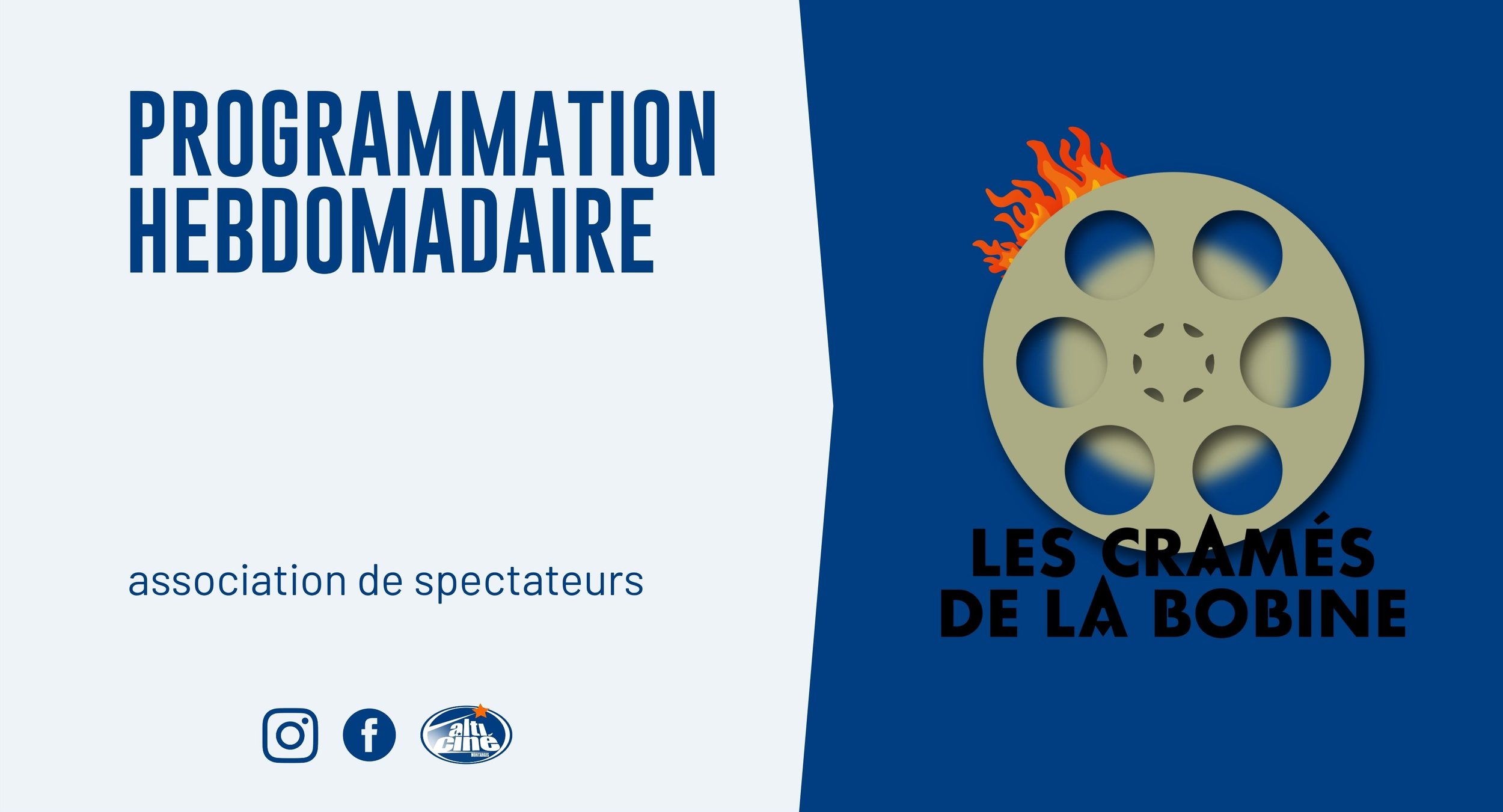 Programmation hebdomadaire de "Les Cramés de la Bobine"