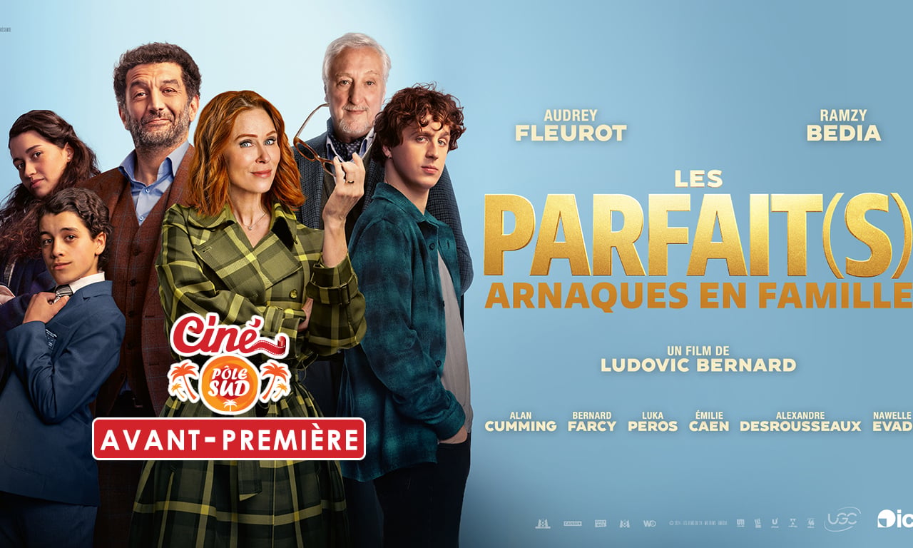 Les Parfait(s) arnaques en famille - Avant-Première