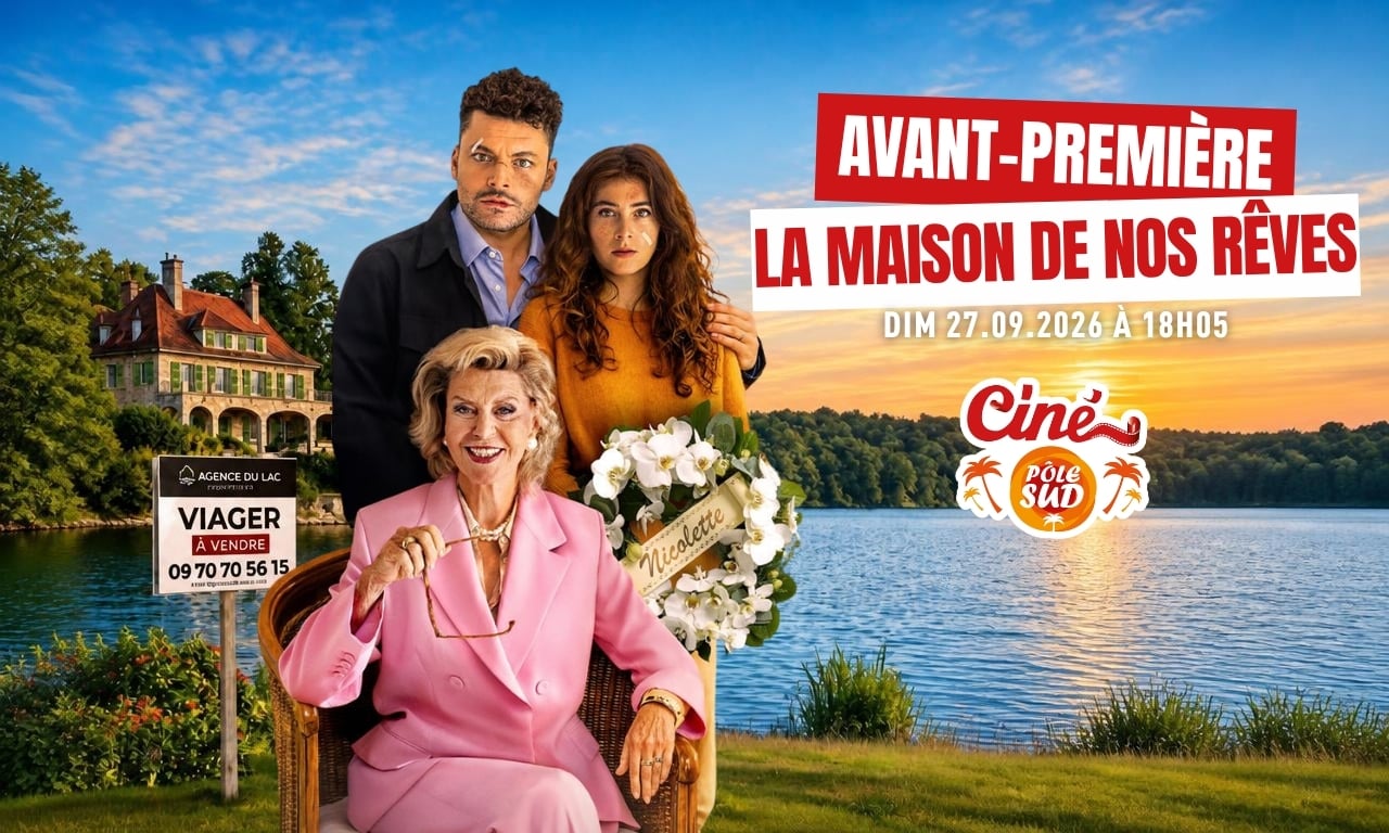 La Maison de nos rêves - Avant-Première