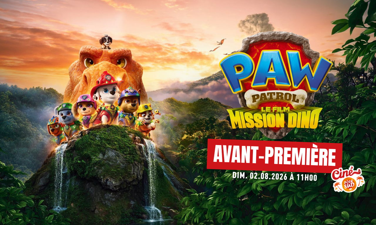 La Pat' Patrouille : Le Film mission Dino - Avant-Première