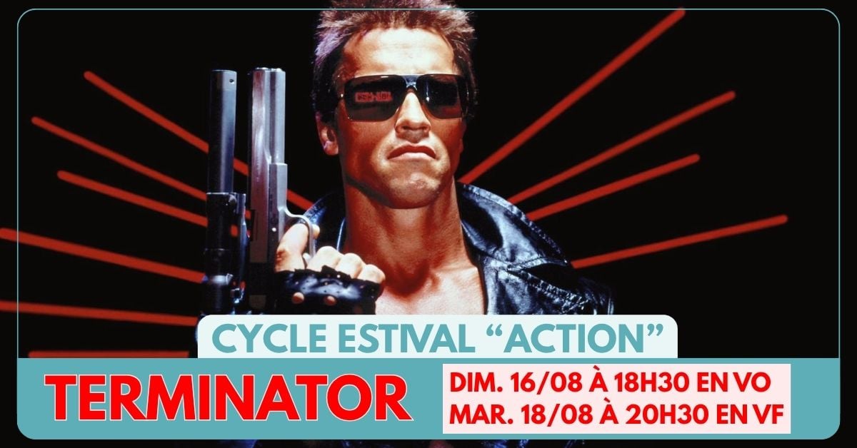 Cycle estival "action": TERMINATOR
