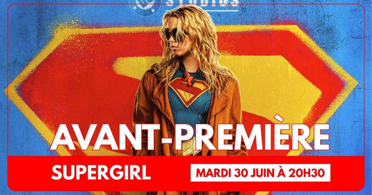 Avant-première: SUPERGIRL