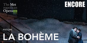 The Met: La Boheme ENCORE
