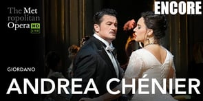 The Met: Andrea Chenier: ENCORE