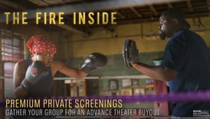 The Fire Inside Private Screenings