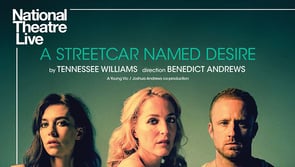 NT Live: A Streetcar Named Desire