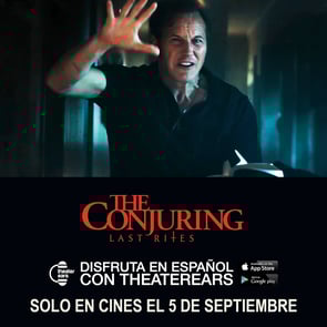 Disfruta The Conjuring: Last Rites en Espanol con TheaterEars