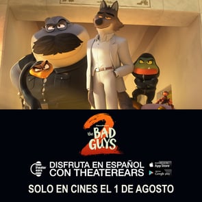 Disfruta The Bad Guys 2 en Espanol con TheaterEars
