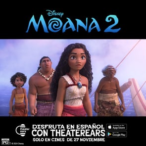 Disfruta Moana 2 en Espanol con TheaterEars