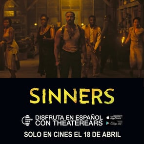 Disfruta Sinners en Espanol con TheaterEars