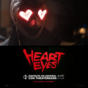 Disfruta Heart Eyes en Espanol con TheaterEars