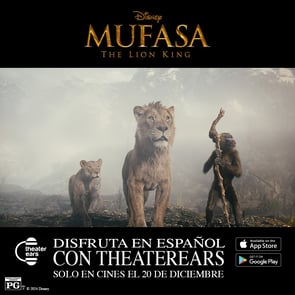 Disfruta Mufasa: The Lion King en Espanol con TheaterEars