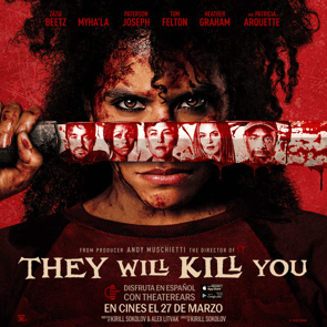 Disfruta They Will Kill You en Espanol con TheaterEars