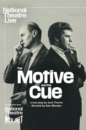 National Theatre Live: The Motive and The Cue