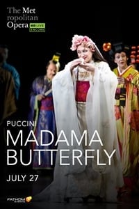 The Metropolitan Opera: Madama Butterfly ENCORE