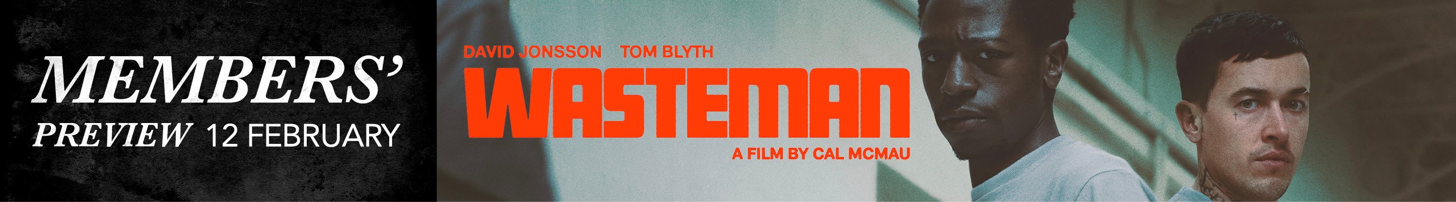 Members' Preview: Wasteman